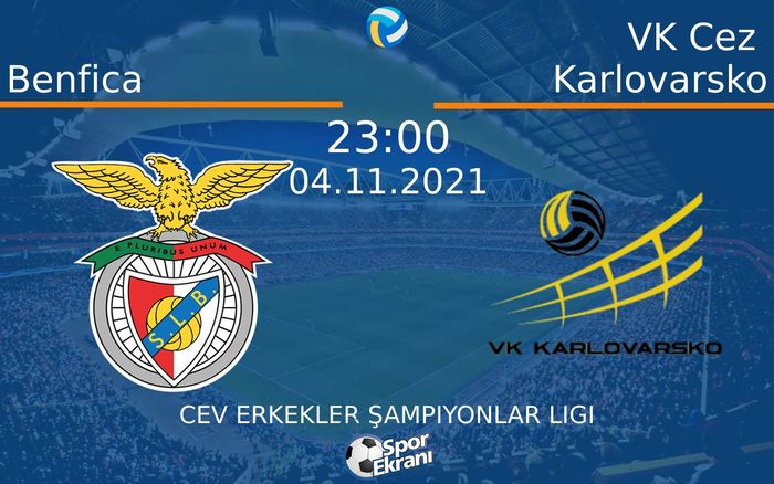 04 Kasım 2021 Benfica vs VK Cez Karlovarsko maçı Hangi Kanalda Saat Kaçta Yayınlanacak? 04 Kasım 2021 Benfica vs VK Cez Karlovarsko maçı Hangi Kanalda Saat Kaçta Yayınlanacak?