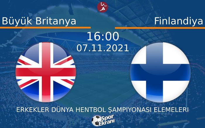 07 Kasım 2021 Büyük Britanya vs Finlandiya maçı Hangi Kanalda Saat Kaçta Yayınlanacak? 07 Kasım 2021 Büyük Britanya vs Finlandiya maçı Hangi Kanalda Saat Kaçta Yayınlanacak?