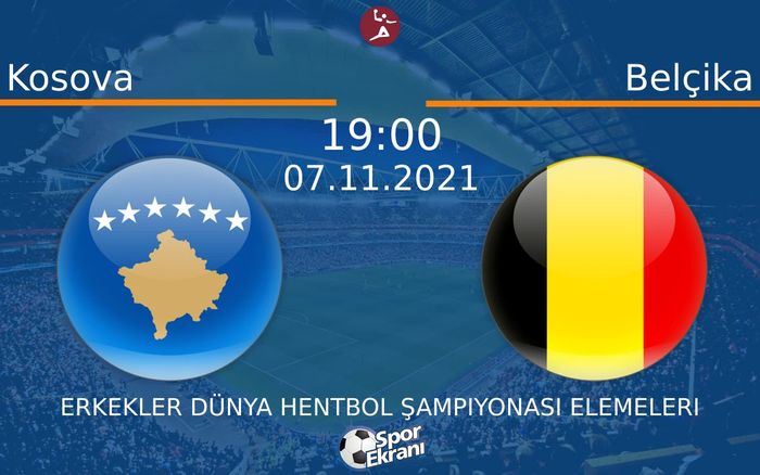 07 Kasım 2021 Kosova vs Belçika maçı Hangi Kanalda Saat Kaçta Yayınlanacak? 07 Kasım 2021 Kosova vs Belçika maçı Hangi Kanalda Saat Kaçta Yayınlanacak?