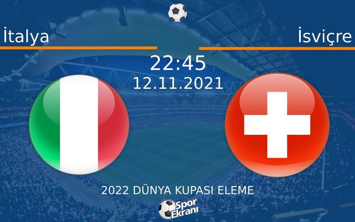12 Kasım 2021 İtalya vs İsviçre maçı Hangi Kanalda Saat Kaçta Yayınlanacak? 12 Kasım 2021 İtalya vs İsviçre maçı Hangi Kanalda Saat Kaçta Yayınlanacak?