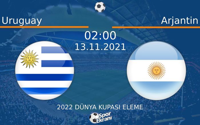 13 Kasım 2021 Uruguay vs Arjantin maçı Hangi Kanalda Saat Kaçta Yayınlanacak? 13 Kasım 2021 Uruguay vs Arjantin maçı Hangi Kanalda Saat Kaçta Yayınlanacak?
