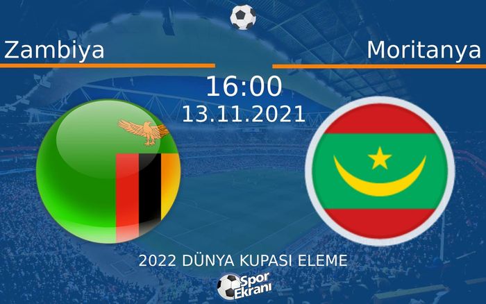 13 Kasım 2021 Zambiya vs Moritanya maçı Hangi Kanalda Saat Kaçta Yayınlanacak? 13 Kasım 2021 Zambiya vs Moritanya maçı Hangi Kanalda Saat Kaçta Yayınlanacak?