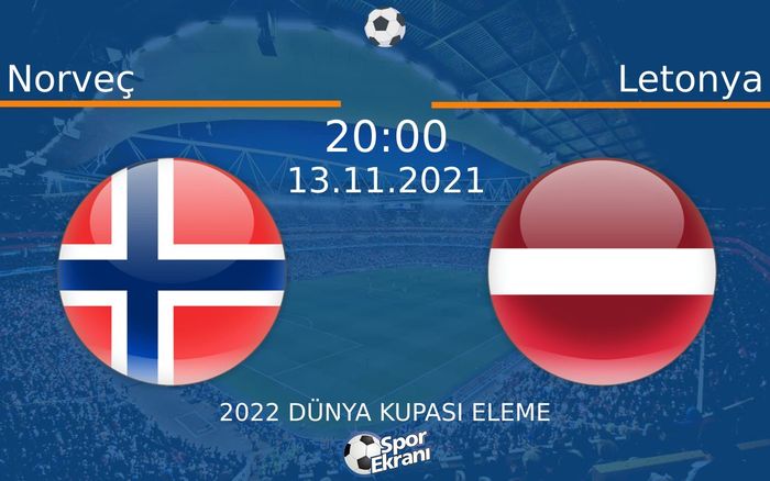 13 Kasım 2021 Norveç vs Letonya maçı Hangi Kanalda Saat Kaçta Yayınlanacak? 13 Kasım 2021 Norveç vs Letonya maçı Hangi Kanalda Saat Kaçta Yayınlanacak?