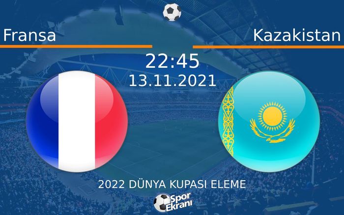 13 Kasım 2021 Fransa vs Kazakistan maçı Hangi Kanalda Saat Kaçta Yayınlanacak? 13 Kasım 2021 Fransa vs Kazakistan maçı Hangi Kanalda Saat Kaçta Yayınlanacak?