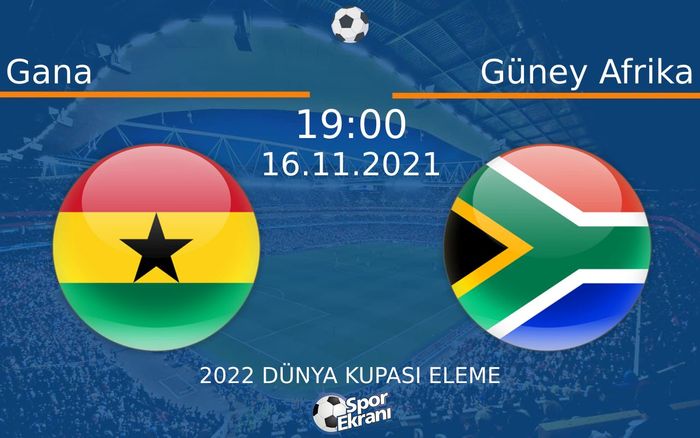 16 Kasım 2021 Gana vs Güney Afrika maçı Hangi Kanalda Saat Kaçta Yayınlanacak? 16 Kasım 2021 Gana vs Güney Afrika maçı Hangi Kanalda Saat Kaçta Yayınlanacak?