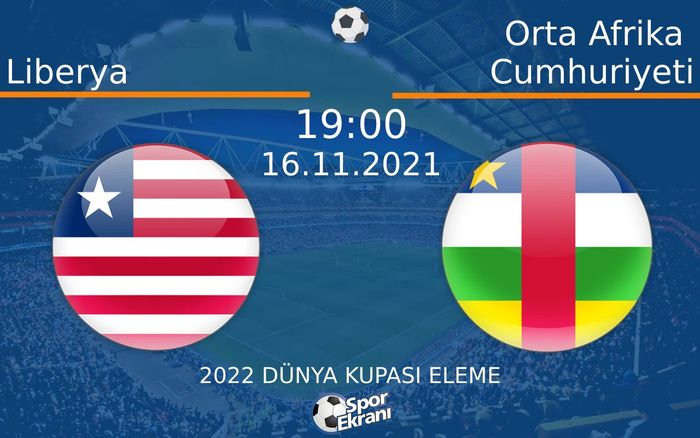 16 Kasım 2021 Liberya vs Orta Afrika Cumhuriyeti maçı Hangi Kanalda Saat Kaçta Yayınlanacak? 16 Kasım 2021 Liberya vs Orta Afrika Cumhuriyeti maçı Hangi Kanalda Saat Kaçta Yayınlanacak?