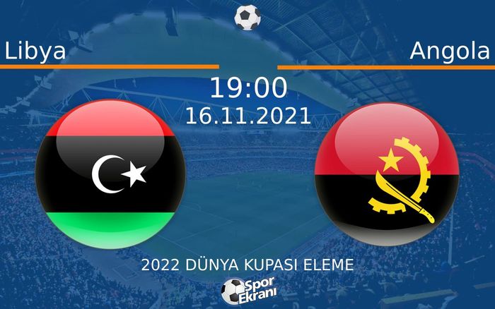 16 Kasım 2021 Libya vs Angola maçı Hangi Kanalda Saat Kaçta Yayınlanacak? 16 Kasım 2021 Libya vs Angola maçı Hangi Kanalda Saat Kaçta Yayınlanacak?