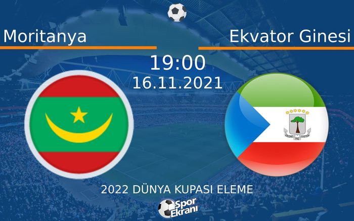 16 Kasım 2021 Moritanya vs Ekvator Ginesi maçı Hangi Kanalda Saat Kaçta Yayınlanacak? 16 Kasım 2021 Moritanya vs Ekvator Ginesi maçı Hangi Kanalda Saat Kaçta Yayınlanacak?