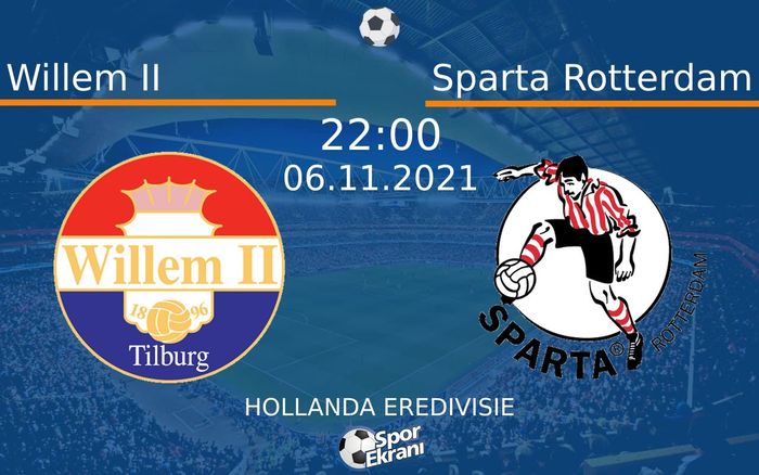 06 Kasım 2021 Willem II vs Sparta Rotterdam maçı Hangi Kanalda Saat Kaçta Yayınlanacak? 06 Kasım 2021 Willem II vs Sparta Rotterdam maçı Hangi Kanalda Saat Kaçta Yayınlanacak?