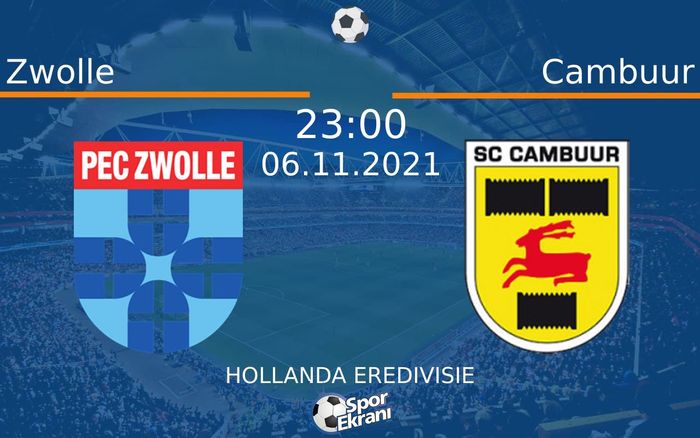 06 Kasım 2021 Zwolle vs Cambuur maçı Hangi Kanalda Saat Kaçta Yayınlanacak? 06 Kasım 2021 Zwolle vs Cambuur maçı Hangi Kanalda Saat Kaçta Yayınlanacak?