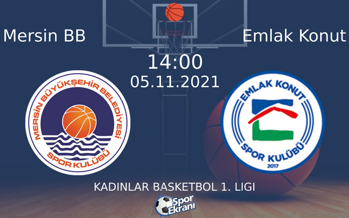 05 Kasım 2021 Mersin BB vs Emlak Konut maçı Hangi Kanalda Saat Kaçta Yayınlanacak? 05 Kasım 2021 Mersin BB vs Emlak Konut maçı Hangi Kanalda Saat Kaçta Yayınlanacak?