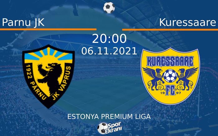 06 Kasım 2021 Parnu JK vs Kuressaare maçı Hangi Kanalda Saat Kaçta Yayınlanacak? 06 Kasım 2021 Parnu JK vs Kuressaare maçı Hangi Kanalda Saat Kaçta Yayınlanacak?
