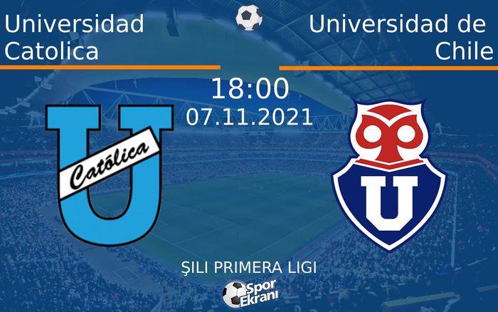 07 Kasım 2021 Universidad Catolica vs Universidad de Chile maçı Hangi Kanalda Saat Kaçta Yayınlanacak? 07 Kasım 2021 Universidad Catolica vs Universidad de Chile maçı Hangi Kanalda Saat Kaçta Yayınlanacak?