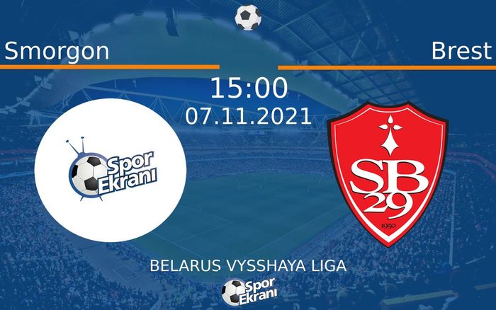 07 Kasım 2021 Smorgon vs Brest maçı Hangi Kanalda Saat Kaçta Yayınlanacak? 07 Kasım 2021 Smorgon vs Brest maçı Hangi Kanalda Saat Kaçta Yayınlanacak?