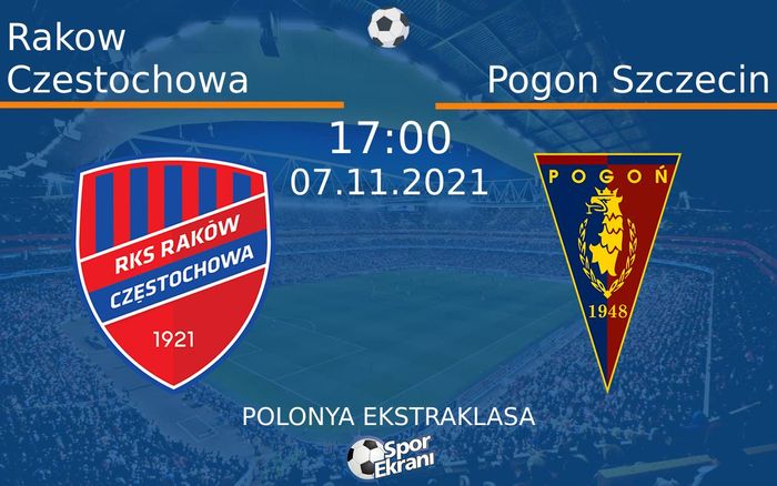 07 Kasım 2021 Rakow Czestochowa vs Pogon Szczecin maçı Hangi Kanalda Saat Kaçta Yayınlanacak? 07 Kasım 2021 Rakow Czestochowa vs Pogon Szczecin maçı Hangi Kanalda Saat Kaçta Yayınlanacak?
