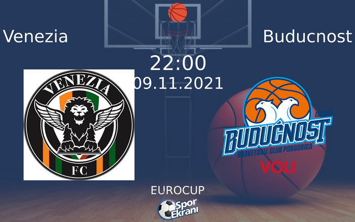 09 Kasım 2021 Venezia vs Buducnost maçı Hangi Kanalda Saat Kaçta Yayınlanacak? 09 Kasım 2021 Venezia vs Buducnost maçı Hangi Kanalda Saat Kaçta Yayınlanacak?