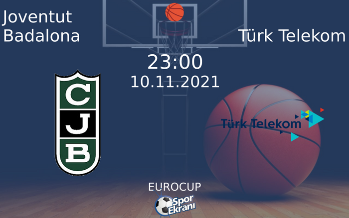 10 Kasım 2021 Joventut Badalona vs Türk Telekom maçı Hangi Kanalda Saat Kaçta Yayınlanacak? 10 Kasım 2021 Joventut Badalona vs Türk Telekom maçı Hangi Kanalda Saat Kaçta Yayınlanacak?