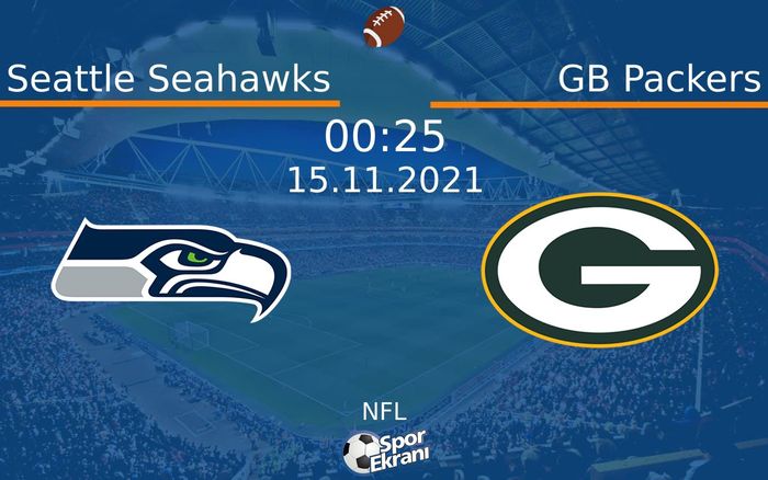 15 Kasım 2021 Seattle Seahawks vs GB Packers maçı Hangi Kanalda Saat Kaçta Yayınlanacak? 15 Kasım 2021 Seattle Seahawks vs GB Packers maçı Hangi Kanalda Saat Kaçta Yayınlanacak?