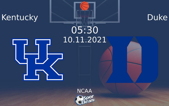 10 Kasım 2021 Kentucky vs Duke maçı Hangi Kanalda Saat Kaçta Yayınlanacak? 10 Kasım 2021 Kentucky vs Duke maçı Hangi Kanalda Saat Kaçta Yayınlanacak?