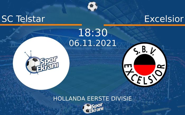 06 Kasım 2021 SC Telstar vs Excelsior maçı Hangi Kanalda Saat Kaçta Yayınlanacak? 06 Kasım 2021 SC Telstar vs Excelsior maçı Hangi Kanalda Saat Kaçta Yayınlanacak?