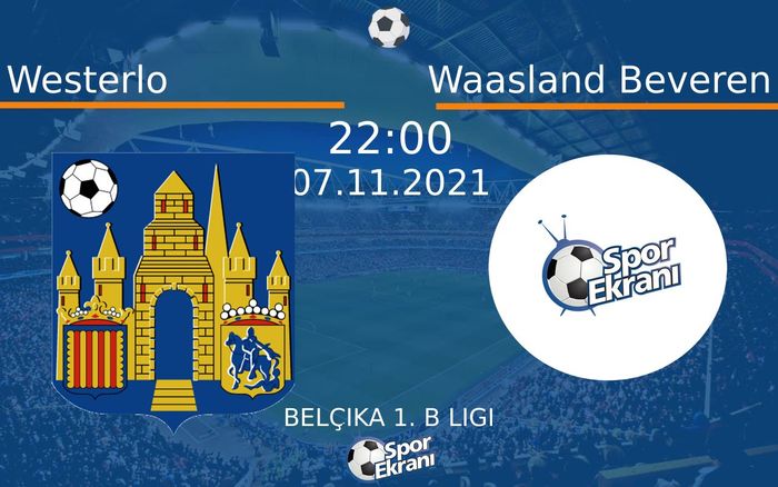 07 Kasım 2021 Westerlo vs Waasland Beveren maçı Hangi Kanalda Saat Kaçta Yayınlanacak? 07 Kasım 2021 Westerlo vs Waasland Beveren maçı Hangi Kanalda Saat Kaçta Yayınlanacak?