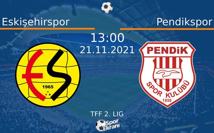21 Kasım 2021 Eskişehirspor vs Pendikspor maçı Hangi Kanalda Saat Kaçta Yayınlanacak? 21 Kasım 2021 Eskişehirspor vs Pendikspor maçı Hangi Kanalda Saat Kaçta Yayınlanacak?