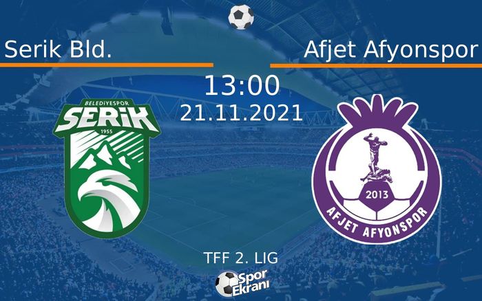 21 Kasım 2021 Serik Bld. vs Afjet Afyonspor maçı Hangi Kanalda Saat Kaçta Yayınlanacak? 21 Kasım 2021 Serik Bld. vs Afjet Afyonspor maçı Hangi Kanalda Saat Kaçta Yayınlanacak?