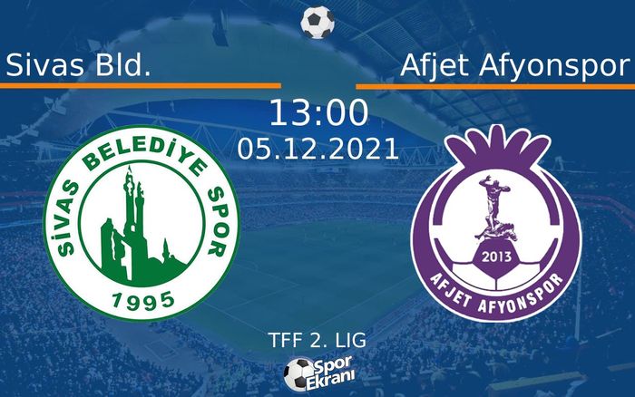 05 Aralık 2021 Sivas Bld. vs Afjet Afyonspor maçı Hangi Kanalda Saat Kaçta Yayınlanacak? 05 Aralık 2021 Sivas Bld. vs Afjet Afyonspor maçı Hangi Kanalda Saat Kaçta Yayınlanacak?
