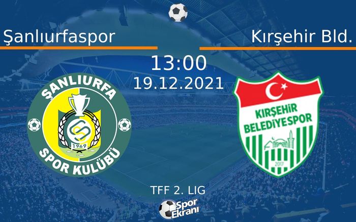 19 Aralık 2021 Şanlıurfaspor vs Kırşehir Bld. maçı Hangi Kanalda Saat Kaçta Yayınlanacak? 19 Aralık 2021 Şanlıurfaspor vs Kırşehir Bld. maçı Hangi Kanalda Saat Kaçta Yayınlanacak?