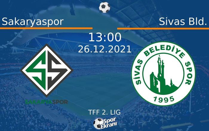 26 Aralık 2021 Sakaryaspor vs Sivas Bld. maçı Hangi Kanalda Saat Kaçta Yayınlanacak? 26 Aralık 2021 Sakaryaspor vs Sivas Bld. maçı Hangi Kanalda Saat Kaçta Yayınlanacak?