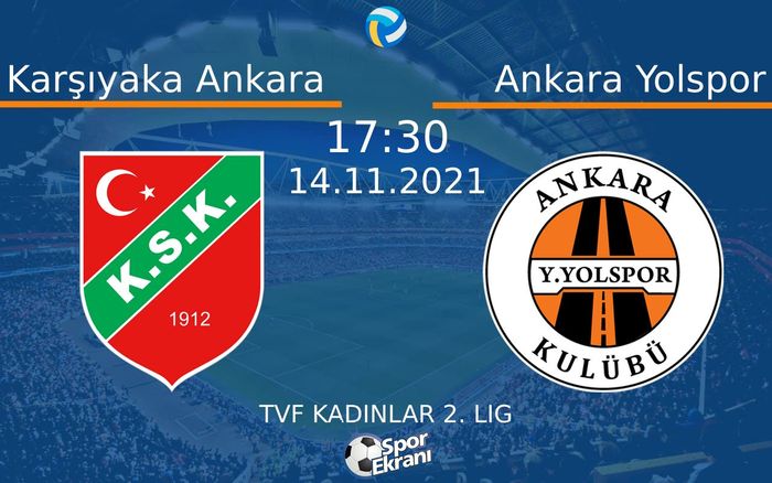 14 Kasım 2021 Karşıyaka Ankara vs Ankara Yolspor maçı Hangi Kanalda Saat Kaçta Yayınlanacak? 14 Kasım 2021 Karşıyaka Ankara vs Ankara Yolspor maçı Hangi Kanalda Saat Kaçta Yayınlanacak?