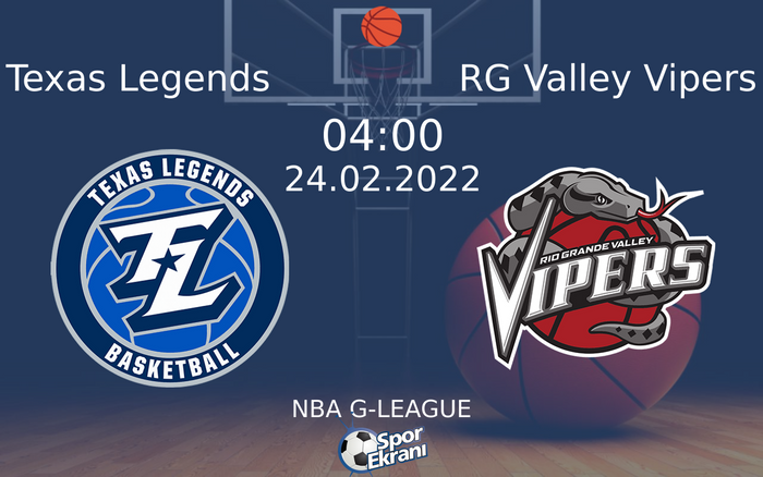24 Şubat 2022 Texas Legends vs RG Valley Vipers maçı Hangi Kanalda Saat Kaçta Yayınlanacak? 24 Şubat 2022 Texas Legends vs RG Valley Vipers maçı Hangi Kanalda Saat Kaçta Yayınlanacak?