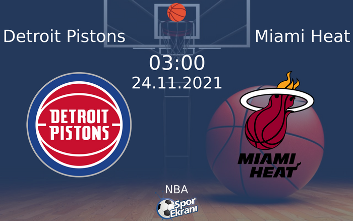 24 Kasım 2021 Detroit Pistons vs Miami Heat maçı Hangi Kanalda Saat Kaçta Yayınlanacak? 24 Kasım 2021 Detroit Pistons vs Miami Heat maçı Hangi Kanalda Saat Kaçta Yayınlanacak?