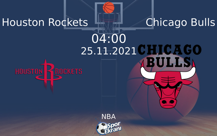 25 Kasım 2021 Houston Rockets vs Chicago Bulls maçı Hangi Kanalda Saat Kaçta Yayınlanacak? 25 Kasım 2021 Houston Rockets vs Chicago Bulls maçı Hangi Kanalda Saat Kaçta Yayınlanacak?