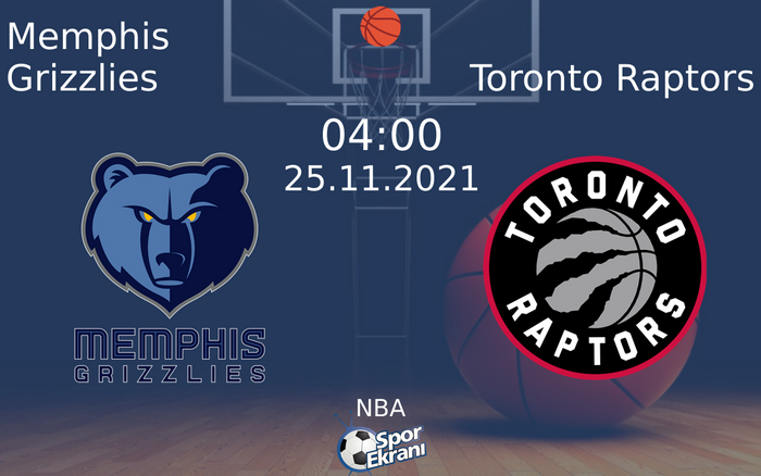 25 Kasım 2021 Memphis Grizzlies vs Toronto Raptors maçı Hangi Kanalda Saat Kaçta Yayınlanacak? 25 Kasım 2021 Memphis Grizzlies vs Toronto Raptors maçı Hangi Kanalda Saat Kaçta Yayınlanacak?