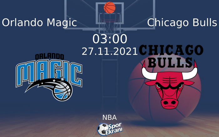 27 Kasım 2021 Orlando Magic vs Chicago Bulls maçı Hangi Kanalda Saat Kaçta Yayınlanacak? 27 Kasım 2021 Orlando Magic vs Chicago Bulls maçı Hangi Kanalda Saat Kaçta Yayınlanacak?