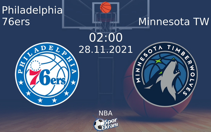 28 Kasım 2021 Philadelphia 76ers vs Minnesota TW maçı Hangi Kanalda Saat Kaçta Yayınlanacak? 28 Kasım 2021 Philadelphia 76ers vs Minnesota TW maçı Hangi Kanalda Saat Kaçta Yayınlanacak?