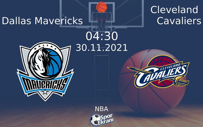 30 Kasım 2021 Dallas Mavericks vs Cleveland Cavaliers maçı Hangi Kanalda Saat Kaçta Yayınlanacak? 30 Kasım 2021 Dallas Mavericks vs Cleveland Cavaliers maçı Hangi Kanalda Saat Kaçta Yayınlanacak?