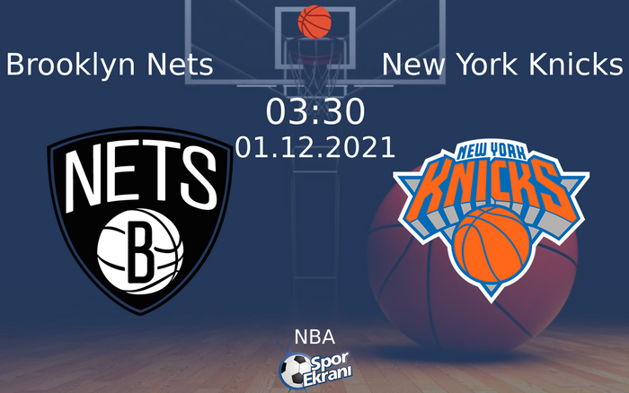 01 Aralık 2021 Brooklyn Nets vs New York Knicks maçı Hangi Kanalda Saat Kaçta Yayınlanacak? 01 Aralık 2021 Brooklyn Nets vs New York Knicks maçı Hangi Kanalda Saat Kaçta Yayınlanacak?