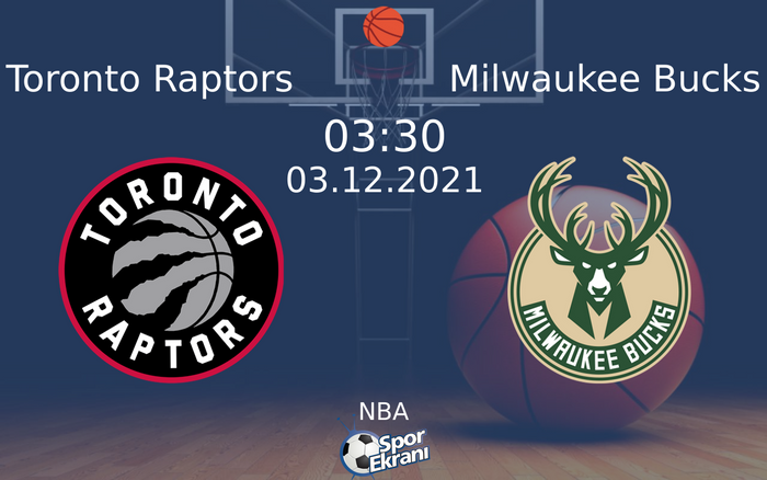 03 Aralık 2021 Toronto Raptors vs Milwaukee Bucks maçı Hangi Kanalda Saat Kaçta Yayınlanacak? 03 Aralık 2021 Toronto Raptors vs Milwaukee Bucks maçı Hangi Kanalda Saat Kaçta Yayınlanacak?