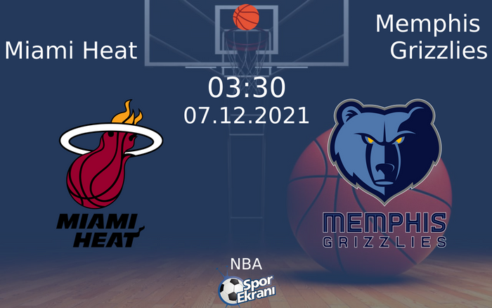 07 Aralık 2021 Miami Heat vs Memphis Grizzlies maçı Hangi Kanalda Saat Kaçta Yayınlanacak? 07 Aralık 2021 Miami Heat vs Memphis Grizzlies maçı Hangi Kanalda Saat Kaçta Yayınlanacak?
