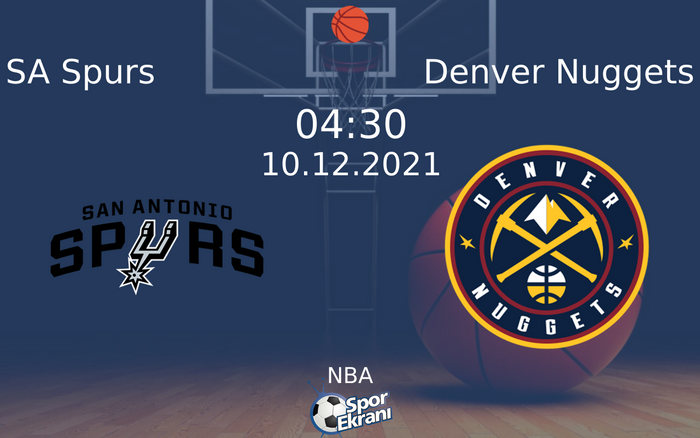 10 Aralık 2021 SA Spurs vs Denver Nuggets maçı Hangi Kanalda Saat Kaçta Yayınlanacak? 10 Aralık 2021 SA Spurs vs Denver Nuggets maçı Hangi Kanalda Saat Kaçta Yayınlanacak?