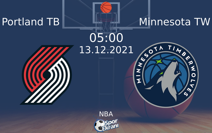 13 Aralık 2021 Portland TB vs Minnesota TW maçı Hangi Kanalda Saat Kaçta Yayınlanacak? 13 Aralık 2021 Portland TB vs Minnesota TW maçı Hangi Kanalda Saat Kaçta Yayınlanacak?