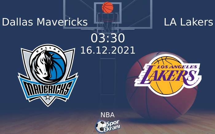 16 Aralık 2021 Dallas Mavericks vs LA Lakers maçı Hangi Kanalda Saat Kaçta Yayınlanacak? 16 Aralık 2021 Dallas Mavericks vs LA Lakers maçı Hangi Kanalda Saat Kaçta Yayınlanacak?