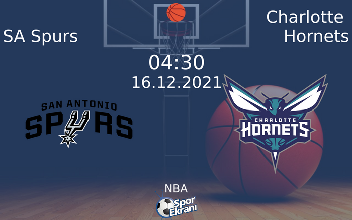16 Aralık 2021 SA Spurs vs Charlotte Hornets maçı Hangi Kanalda Saat Kaçta Yayınlanacak? 16 Aralık 2021 SA Spurs vs Charlotte Hornets maçı Hangi Kanalda Saat Kaçta Yayınlanacak?