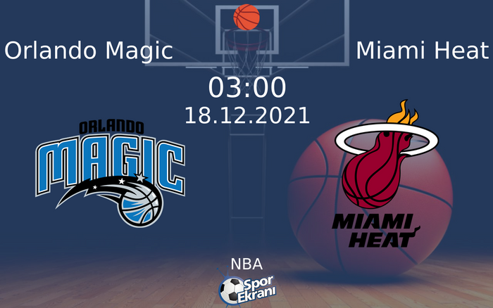 18 Aralık 2021 Orlando Magic vs Miami Heat maçı Hangi Kanalda Saat Kaçta Yayınlanacak? 18 Aralık 2021 Orlando Magic vs Miami Heat maçı Hangi Kanalda Saat Kaçta Yayınlanacak?