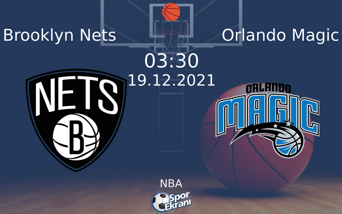 19 Aralık 2021 Brooklyn Nets vs Orlando Magic maçı Hangi Kanalda Saat Kaçta Yayınlanacak? 19 Aralık 2021 Brooklyn Nets vs Orlando Magic maçı Hangi Kanalda Saat Kaçta Yayınlanacak?