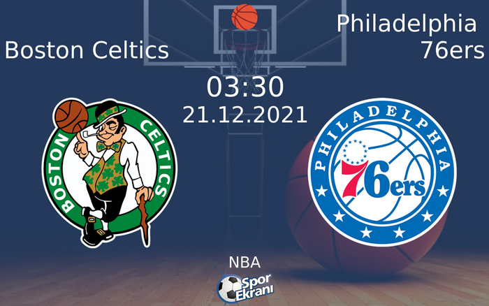21 Aralık 2021 Boston Celtics vs Philadelphia 76ers maçı Hangi Kanalda Saat Kaçta Yayınlanacak? 21 Aralık 2021 Boston Celtics vs Philadelphia 76ers maçı Hangi Kanalda Saat Kaçta Yayınlanacak?