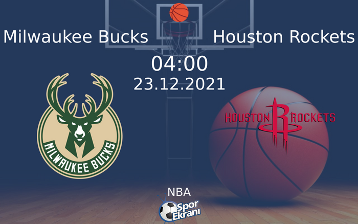 23 Aralık 2021 Milwaukee Bucks vs Houston Rockets maçı Hangi Kanalda Saat Kaçta Yayınlanacak? 23 Aralık 2021 Milwaukee Bucks vs Houston Rockets maçı Hangi Kanalda Saat Kaçta Yayınlanacak?