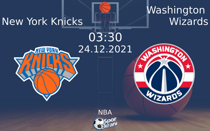 24 Aralık 2021 New York Knicks vs Washington Wizards maçı Hangi Kanalda Saat Kaçta Yayınlanacak? 24 Aralık 2021 New York Knicks vs Washington Wizards maçı Hangi Kanalda Saat Kaçta Yayınlanacak?